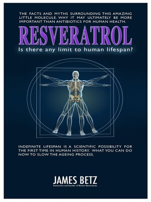 cover image of Resveratrol – Is There Any Limit to Human Lifespan?